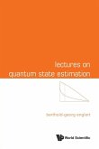LECTURES ON QUANTUM STATE ESTIMATION