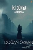 Iki Dünya Arasinda Iki Dünya Arasinda