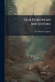 Our European Ancestors Our European Ancestors