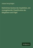 Natürliches System der Amphibien, mit vorangehender Classification der Säugthiere und Vögel Natürliches System der Amphibien, mit vorangehender Classification der Säugthiere und Vögel