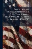 Evolutionary Development of the Full-Time Support Programs in the Army Reserve â Evolutionary Development of the Full-Time Support Programs in the Army Reserve â