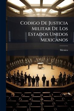 Cover Codigo De Justicia Militar De Los Estados Unidos Mexicanos