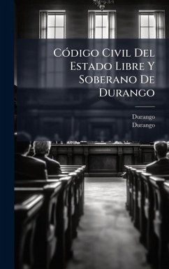 CÃ3digo Civil Del Estado Libre Y Soberano De Durango CÃ3digo Civil Del Estado Libre Y Soberano De Durango