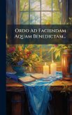 Ordo Ad Faciendam Aquam Benedictam... Ordo Ad Faciendam Aquam Benedictam...