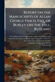 Report on the Manuscripts of Allan George Finch, Esq., of Burley-on-the-Hill, Rutland