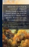 MÃ(c)moire Fait Par M. L'avocat Doillot Pour, Dame Jeanne De Saint-rÃ(c)my De Valois, Ãpouse Du Comte De La Motte, Pour L'affaire Du Fameux Collier... MÃ(c)moire Fait Par M. L'avocat Doillot Pour, Dame Jeanne De Saint-rÃ(c)my De Valois, Ãpouse Du Comte De La Motte, Pour L'affaire Du Fameux Collier...