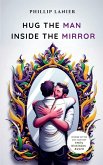 Hug the Man Inside the Mirror