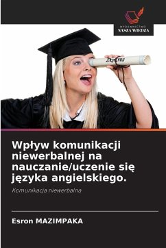Cover Wp¿yw komunikacji niewerbalnej na nauczanie/uczenie si¿ j¿zyka angielskiego.