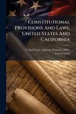 Constitutional Provisions And Laws, United States And California Constitutional Provisions And Laws, United States And California
