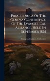 Proceedings Of The Geneva Conference Of The Evangelical Alliance, Held In September 1861