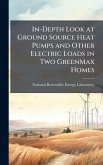 In-Depth Look at Ground Source Heat Pumps and Other Electric Loads in Two GreenMax Homes