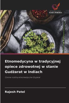 Etnomedycyna w tradycyjnej opiece zdrowotnej w stanie Gud¿arat w Indiach - Patel, Rajesh
