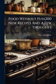 Food Without Fuss200 New Recipes And A Few Thoughts