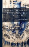Applying Goldwater Nichols Act at the Tactical Level