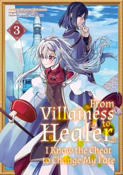 Cover From Villainess to Healer: I Know the Cheat to Change My Fate (Manga): Volume 3 (eBook, ePUB)