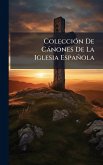 ColecciÃ3n De Cànones De La Iglesia Española