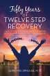 Fifty Years of Twelve Step Recovery - Bild 1