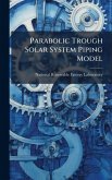 Parabolic Trough Solar System Piping Model