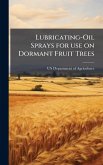 Lubricating-Oil Sprays for use on Dormant Fruit Trees