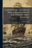 Continuing Utility of Naval Blockades in the Twenty-First Century