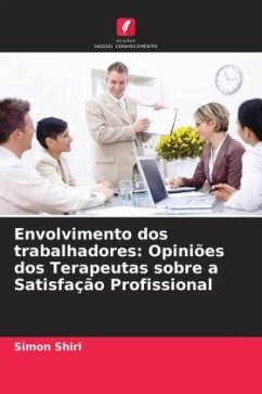 Cover Envolvimento dos trabalhadores: Opiniões dos Terapeutas sobre a Satisfação Profissional