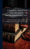 Criminal And Civil Enforcement Of Environmental Laws