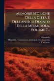 Memorie Storiche Della CittÃ E Dell'antico Ducato Della Mirandola, Volume 7...