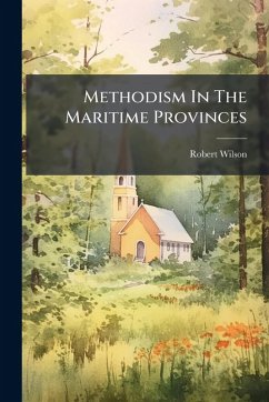Cover Methodism In The Maritime Provinces