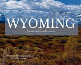 Wyoming From an East Coast Perspective Wyoming From an East Coast Perspective