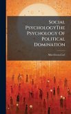 Social PsychologyThe Psychology Of Political Domination