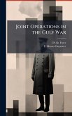 Joint Operations in the Gulf War Joint Operations in the Gulf War
