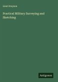 Practical Military Surveying and Sketching