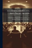 Shareholder Rights And Proxy Access Shareholder Rights And Proxy Access