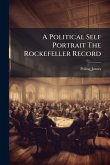 A Political Self Portrait The Rockefeller Record A Political Self Portrait The Rockefeller Record