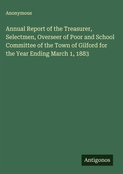 Cover Annual Report of the Treasurer, Selectmen, Overseer of Poor and School Committee of the Town of Gilford for the Year Ending March 1, 1883