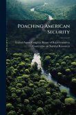 Poaching American Security Poaching American Security
