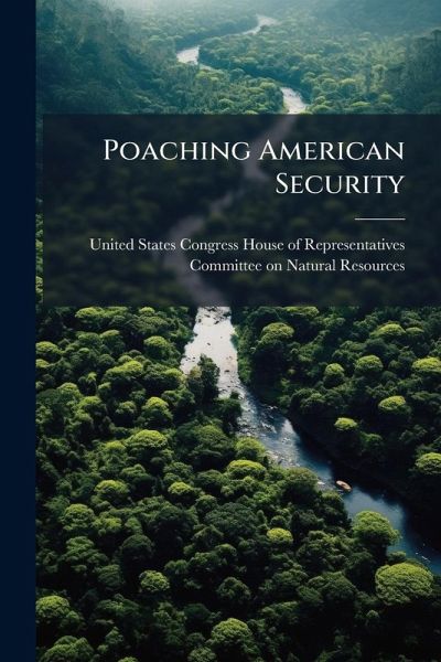Poaching American Security