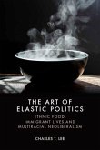 The Art of Elastic Politics The Art of Elastic Politics