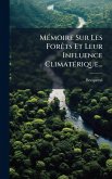 MÃ(c)moire Sur Les ForÃats Et Leur Influence ClimatÃ(c)rique... MÃ(c)moire Sur Les ForÃats Et Leur Influence ClimatÃ(c)rique...