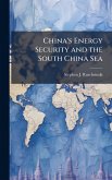 China's Energy Security and the South China Sea