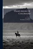 Hand-book Of Colorado Hand-book Of Colorado
