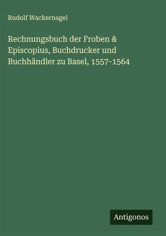 Cover Rechnungsbuch der Froben & Episcopius, Buchdrucker und Buchhändler zu Basel, 1557-1564