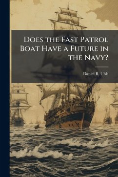 Cover Does the Fast Patrol Boat Have a Future in the Navy?