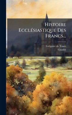 Cover Histoire EcclÃ(c)siastique Des Francs...