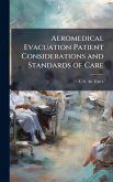 Aeromedical Evacuation Patient Considerations and Standards of Care