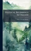 Political Beginnings In Oregon Political Beginnings In Oregon