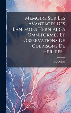 Cover MÃ(c)moire Sur Les Avantages Des Bandages Herniaires Omniformes Et Observations De GuÃ(c)risons De Hernies...
