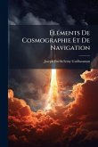 ÃlÃ(c)ments De Cosmographie Et De Navigation ÃlÃ(c)ments De Cosmographie Et De Navigation