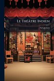 Le ThÃ(c)âtre Indien Le ThÃ(c)âtre Indien