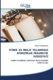 O'ZBEK VA INGLIZ TILLARIDAGI AFORIZMLAR PRAGMATIK XUSUSIYATI O'ZBEK VA INGLIZ TILLARIDAGI AFORIZMLAR PRAGMATIK XUSUSIYATI